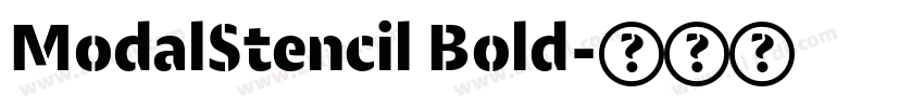 ModalStencil Bold字体转换 ModalStencil Bold字体转换